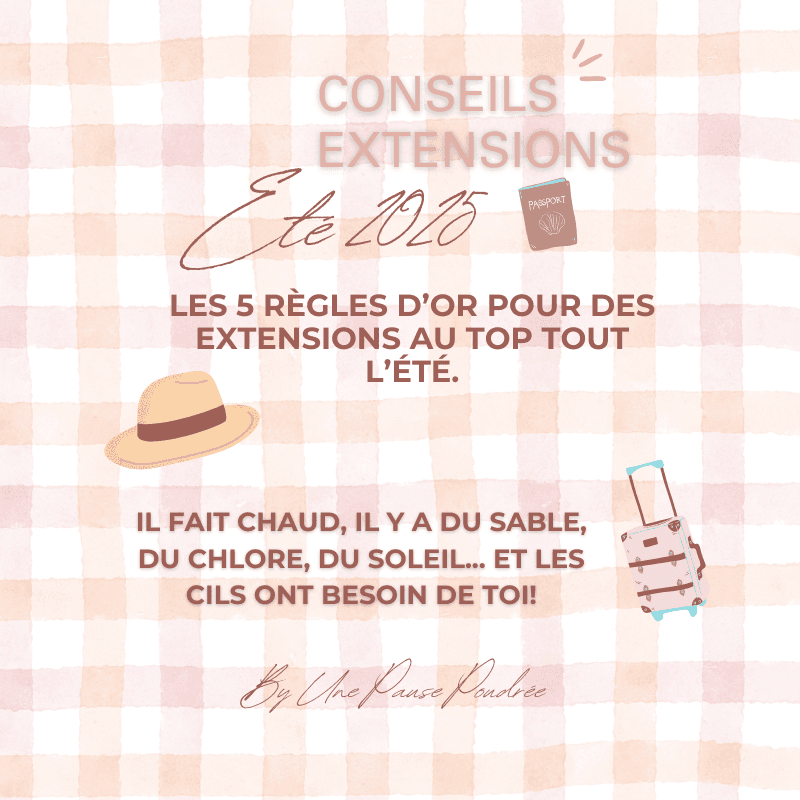 5 REGLES D'OR POUR DES EXTENSIONS AU TOP TOUT L'ÉTÉ